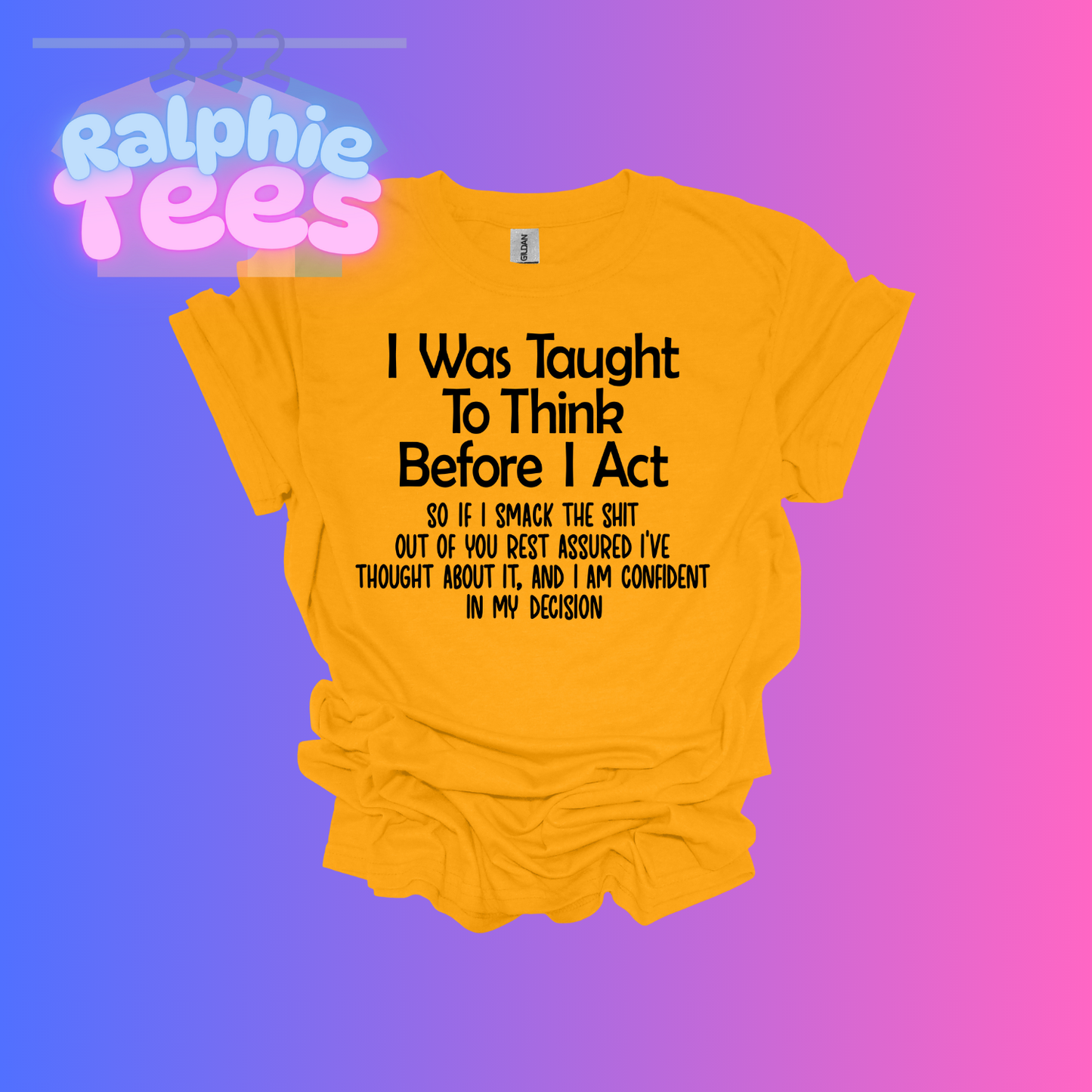 I Was Taught T-Shirt