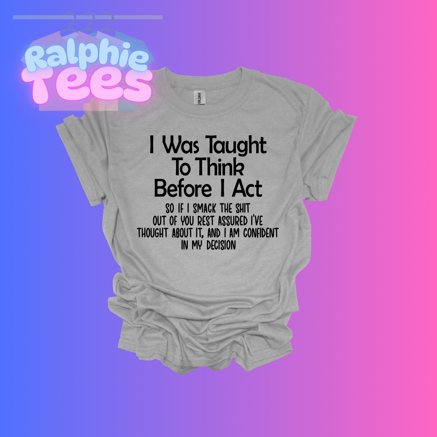 I Was Taught T-Shirt