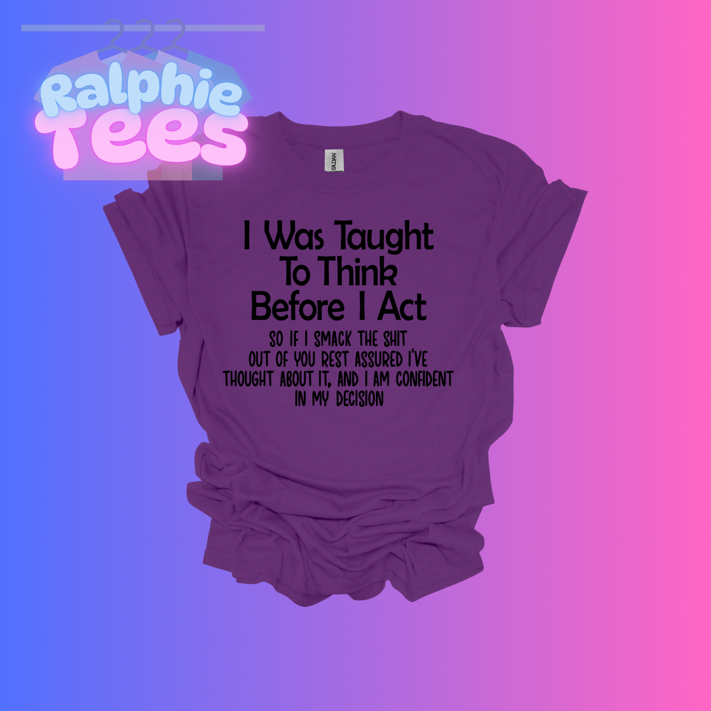 I Was Taught T-Shirt