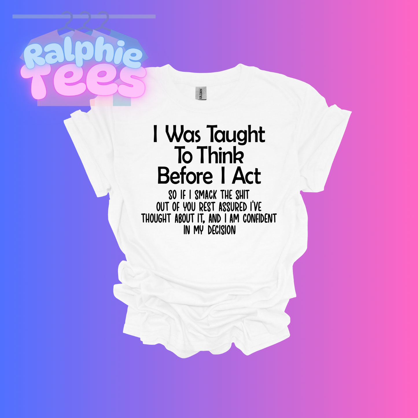 I Was Taught T-Shirt